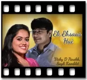 Ek Ehsaas Hai Karaoke With Lyrics