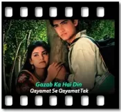 Gazab Ka Hai Din - MP3 + VIDEO