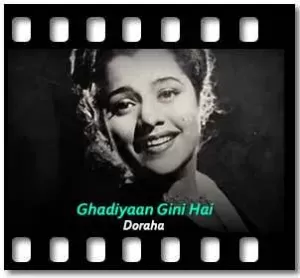 Ghadiyaan Gini Hai Karaoke With Lyrics