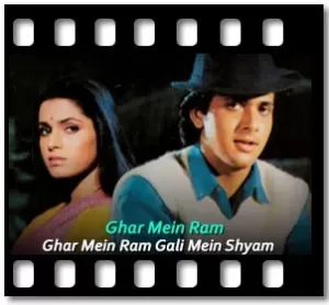 Ghar Mein Ram Karaoke With Lyrics