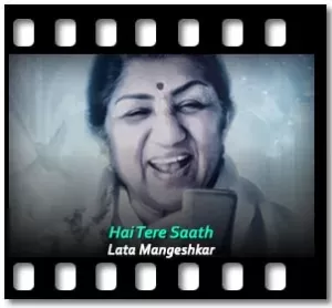 Hai Tere Saath Karaoke With Lyrics