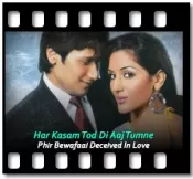 Har Kasam Tod Di Aaj Tumne - MP3 + VIDEO