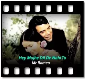 Hey Mujhe Dil De Nahi To Karaoke With Lyrics