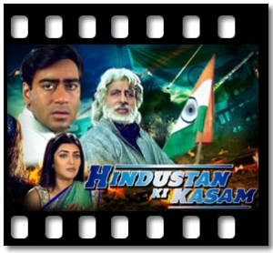 Hindustan Ki Kasam Karaoke With Lyrics