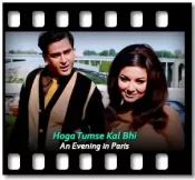 Hoga Tumse Kal Bhi - MP3 + VIDEO