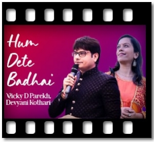 Hum Dete Badhai Karaoke MP3