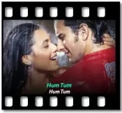 Hum Tum (Saanson Ko Saanson Mein) - MP3 + VIDEO