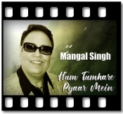 Hum Tumhare Pyaar Mein - MP3 + VIDEO