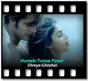 Humein Tumse Pyaar (Shreya Ghoshal) - MP3