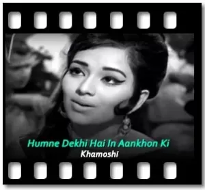 Humne Dekhi Hai In Aankhon Ki Mehekti Khushboo Karaoke With Lyrics