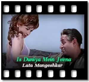 Is Duniya Mein Jeena (Gham Chhodke Manaao Rang) Karaoke With Lyrics