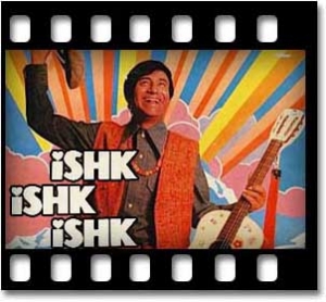 Ishk Ishk Ishk Karaoke MP3