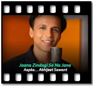 Jaana Zindagi Se Na Jana Karaoke MP3