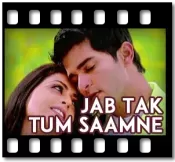 Jab Tak Tum Saamne (Part 2) - MP3