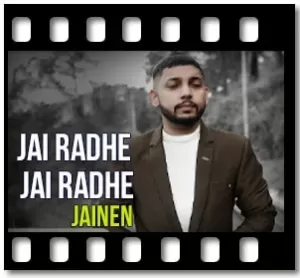 Jai Radhe Jai Radhe Karaoke With Lyrics