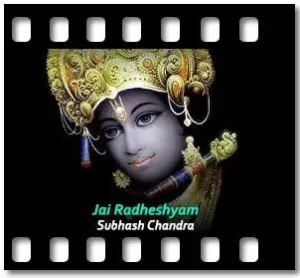 Jai Radheshyam (Without Chorus) Karaoke With Lyrics