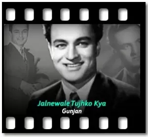 Jalnewale Tujhko Kya Karaoke With Lyrics