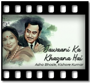 Jawaani Ka Khazana Hai Karaoke With Lyrics