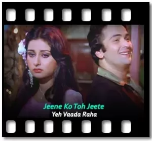 Jeene Ko Toh Jeete Karaoke With Lyrics