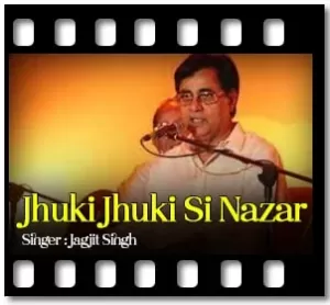 Jhuki Jhuki Si Nazar (With Guide Music) Karaoke With Lyrics