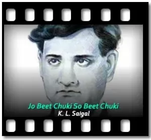 Jo Beet Chuki So Beet Chuki Karaoke With Lyrics