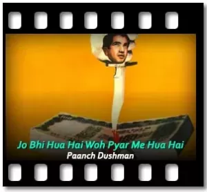 Jo Bhi Hua Hai Woh Pyar Me Hua Karaoke With Lyrics