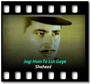 Jogi Hum To Lut Gaye Karaoke MP3