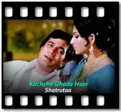 Kachche Ghade Hain - MP3 + VIDEO