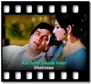 Kachche Ghade Hain Karaoke MP3