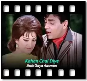 Kahan Chal Diye Karaoke With Lyrics