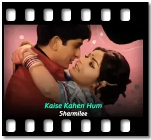 Kaise Kahen Hum Karaoke With Lyrics