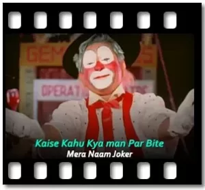 Kaise Kahu Kya man Par Bite Karaoke With Lyrics