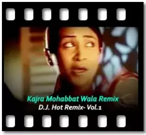 Kajra Mohabbat Wala Remix Karaoke With Lyrics