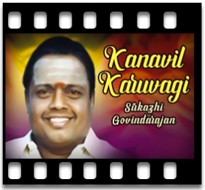 Kanavil Karuvagi (Bhajan) Karaoke MP3