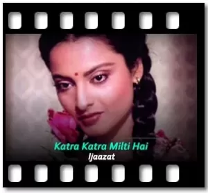 Katra Katra Milti Hai Karaoke With Lyrics