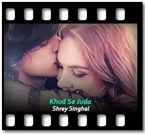 Khud Se Juda Karaoke With Lyrics