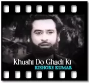 Khushi Do Ghadi Ki - MP3