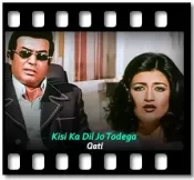 Kisi Ka Dil Jo Todega - MP3 + VIDEO