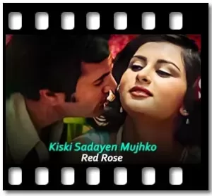 Kiski Sadayen Mujhko Karaoke With Lyrics