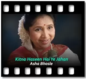 Kitna Haseen Hai Ye Jahan Karaoke With Lyrics