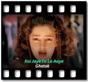 Koi Jaye To Le Aaye - MP3 + VIDEO