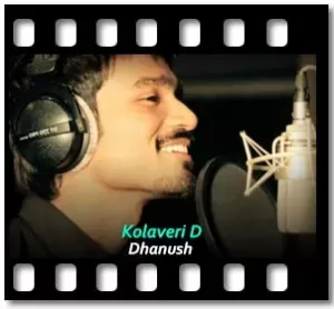 Kolaveri D Karaoke With Lyrics