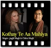 Kothay Te Aa Mahiya - MP3