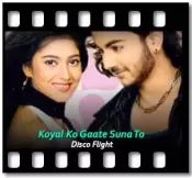 Koyal Ko Gaate Suna To (Reggae Mix) - MP3