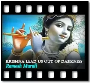 Krishna Lead Us Out Of Darkness (Without Chorus) Karaoke MP3