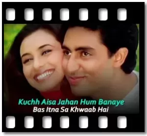 Kuchh Aisa Jahan Hum Banaye Karaoke With Lyrics