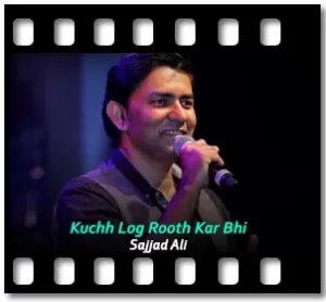 Kuchh Log Rooth Kar Bhi Karaoke With Lyrics