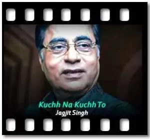 Kuchh Na Kuchh To Zaroor Hona Hai Karaoke With Lyrics