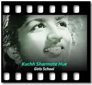 Kuchh Sharmate Hue Karaoke With Lyrics