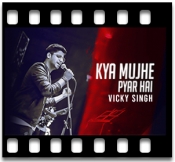 Kya Mujhe Pyaar Hai (Unplugged) - MP3